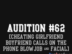 Audition #62 (Cheating Girlfriend Blowjob...