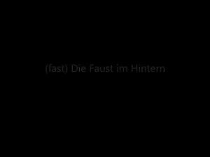 Faust im Hintern