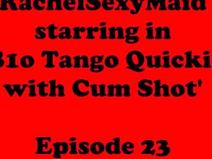 RachelSexyMaid - 23 - B10Tango Quickie...