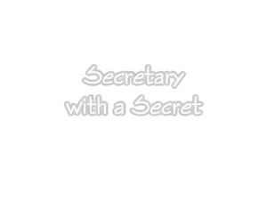 Secretary with a Secret -v2