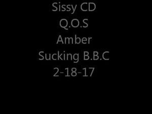 Q.O.S.  Sissy CD Slut Amber Sucking BBC...