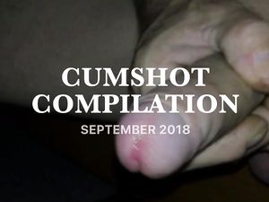 Cumshot compilation September 2018